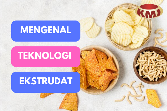 Ekstrudat: Mengenal Teknologi Dalam Industri